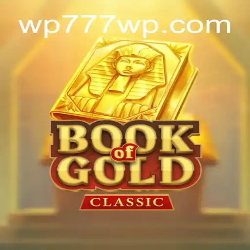 Exploring the Thrills of Book of Gold Classic at WP777.COM Cassino❤️