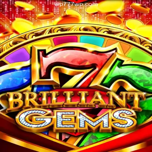Exploring BrilliantGems: A New Gaming Experience with WP777.COM Cassino