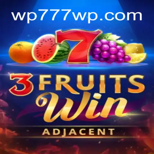 Discover the Excitement of 3FruitsWin: A Dive into WP777.COM Cassino❤️ Exploda nas Mesas!