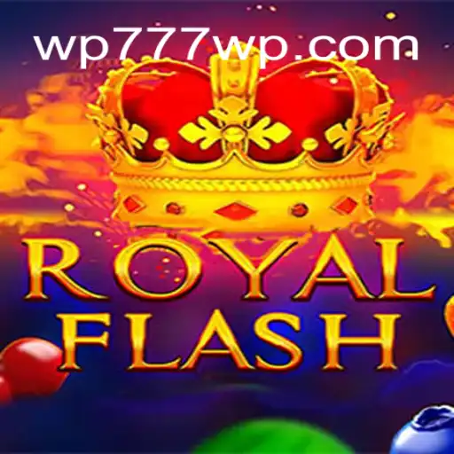 RoyalFlash: A Mesmerizing Game Adventure at WP777.COM Cassino